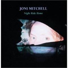 Joni Mitchell : Night Ride Home